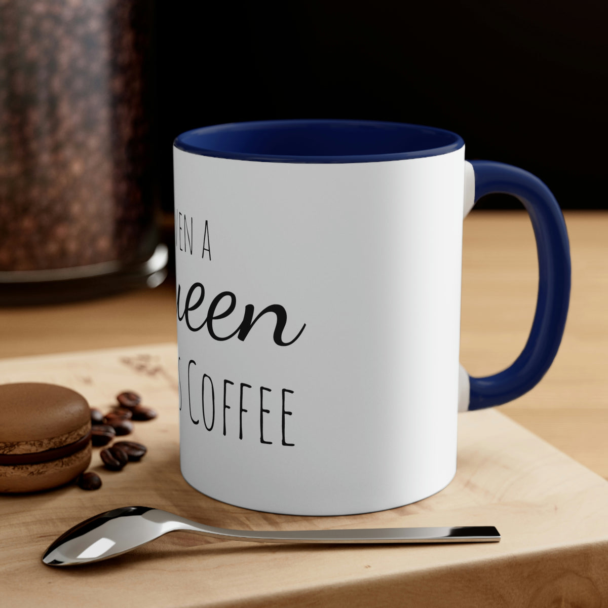 Coffee for a Queen Mug, 11oz