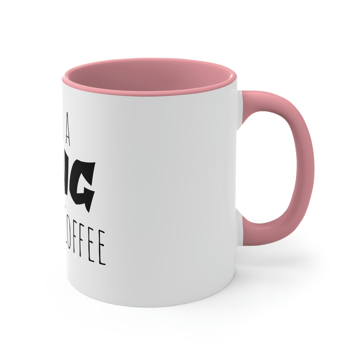 Coffee for a King Mug, 11oz