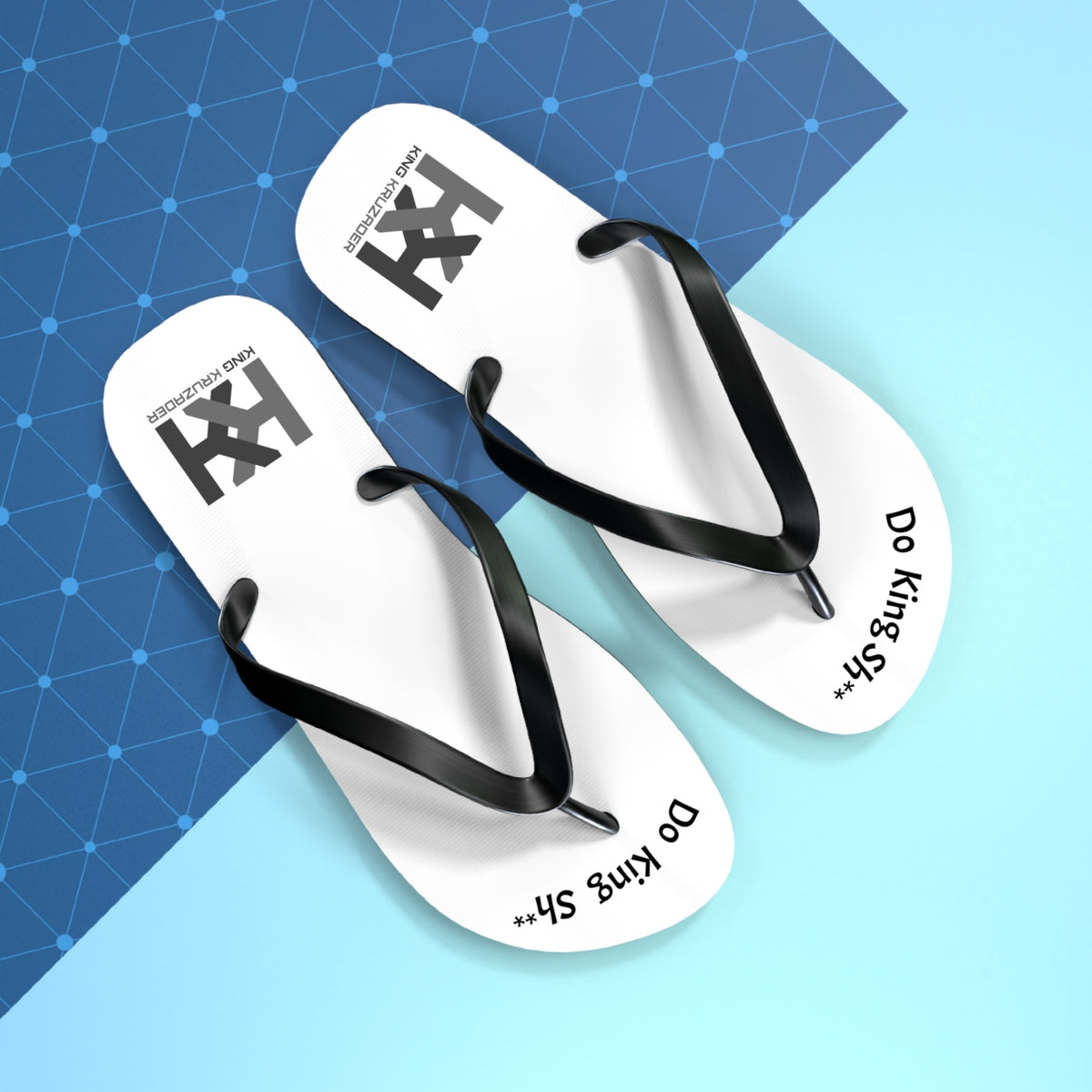 King Kruzader - King Sh** Flip Flops